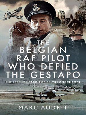 cover image of The Belgian RAF Pilot Who Defied the Gestapo